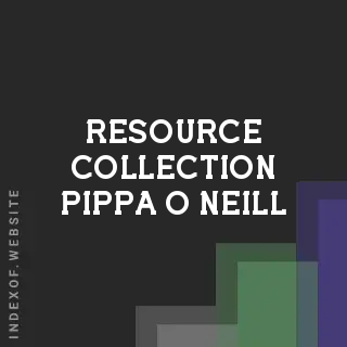 Resource Collection Pippa O Neill | Indexof