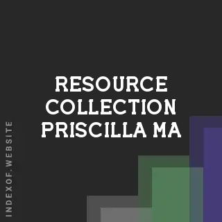 Resource Collection Priscilla Ma | Indexof