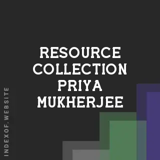 Resource Collection Priya Mukherjee | Indexof