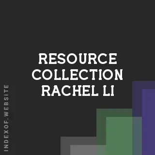 Resource Collection Rachel Li | Indexof
