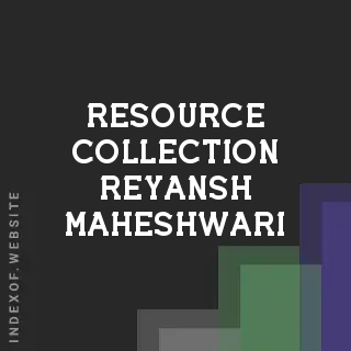 Resource Collection Reyansh Maheshwari | Indexof