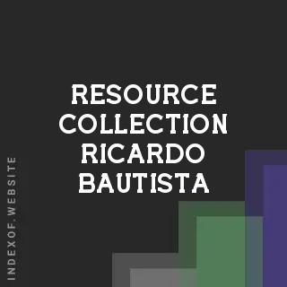 Resource Collection Ricardo Bautista | Indexof