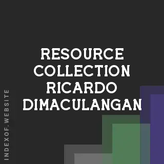 Resource Collection Ricardo Dimaculangan | Indexof