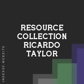 Resource Collection Ricardo Taylor | Indexof