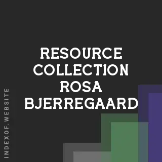 Resource Collection Rosa Bjerregaard | Indexof