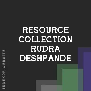 Resource Collection Rudra Deshpande | Indexof