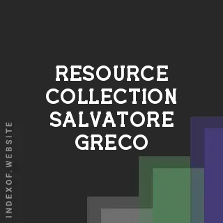 Resource Collection Salvatore Greco | Indexof