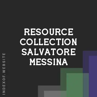 Resource Collection Salvatore Messina | Indexof
