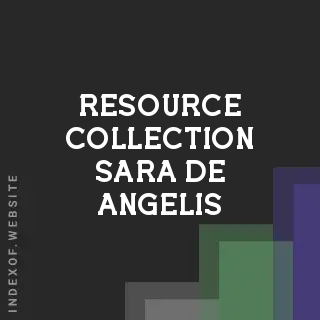 Resource Collection Sara De Angelis | Indexof