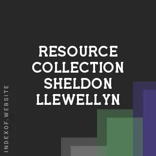 Resource Collection Sheldon Llewellyn | Indexof
