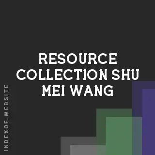 Resource Collection Shu-mei Wang | Indexof