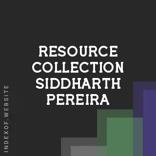 Resource Collection Siddharth Pereira | Indexof