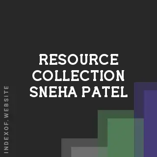 Resource Collection Sneha Patel | Indexof