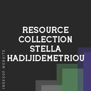 Resource Collection Stella Hadijidemetriou | Indexof