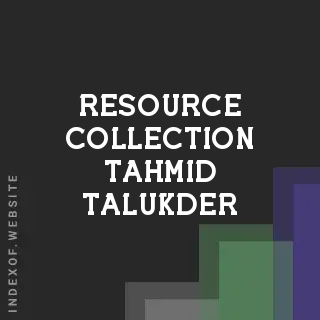 Resource Collection Tahmid Talukder | Indexof