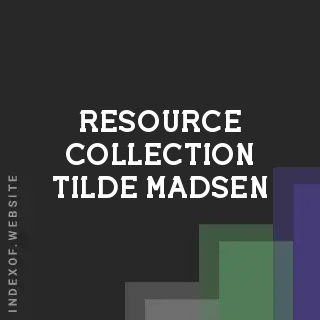 Resource Collection Tilde Madsen | Indexof