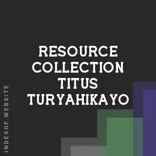 Resource Collection Titus Turyahikayo | Indexof