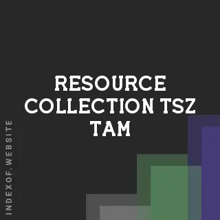 Resource Collection Tsz Tam | Indexof