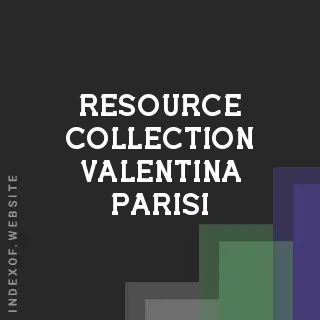 Resource Collection Valentina Parisi | Indexof