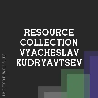 Resource Collection Vyacheslav Kudryavtsev | Indexof