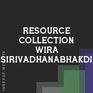 Resource Collection Wira Sirivadhanabhakdi | Indexof