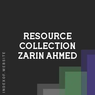 Resource Collection Zarin Ahmed | Indexof