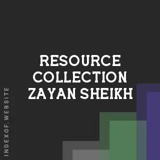 Resource Collection Zayan Sheikh | Indexof