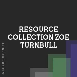 Resource Collection Zoe Turnbull | Indexof