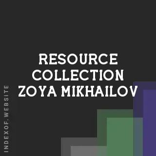 Resource Collection Zoya Mikhailov | Indexof