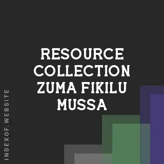 Resource Collection Zuma Fikilu Mussa | Indexof