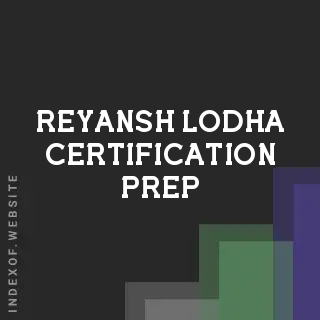 Reyansh Lodha Certification Prep | Indexof