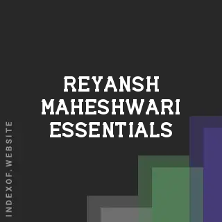 Reyansh Maheshwari Essentials | Indexof