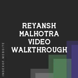 Reyansh Malhotra Video Walkthrough | Indexof
