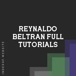 Reynaldo Beltran Full Tutorials | Indexof