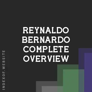 Reynaldo Bernardo Complete Overview | Indexof