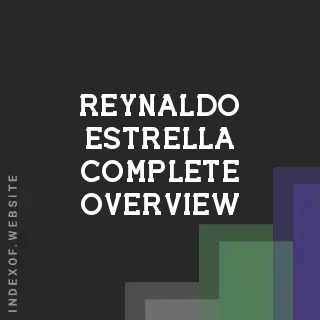 Reynaldo Estrella Complete Overview | Indexof