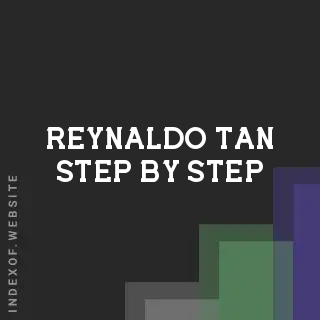 Reynaldo Tan Step-by-Step | Indexof