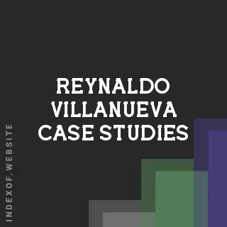 Reynaldo Villanueva Case Studies | Indexof