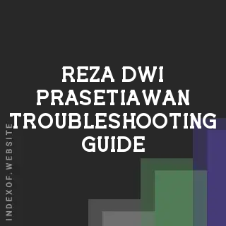 Reza Dwi Prasetiawan Troubleshooting Guide | Indexof