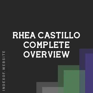 Rhea Castillo Complete Overview | Indexof