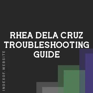 Rhea Dela Cruz Troubleshooting Guide | Indexof