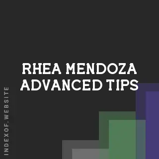 Rhea Mendoza Advanced Tips | Indexof