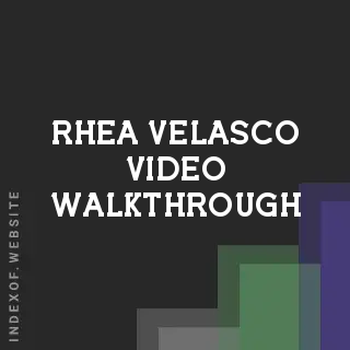 Rhea Velasco Video Walkthrough | Indexof
