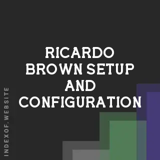 Ricardo Brown Setup and Configuration | Indexof