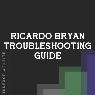 Ricardo Bryan Troubleshooting Guide | Indexof