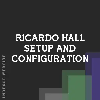 Ricardo Hall Setup and Configuration | Indexof