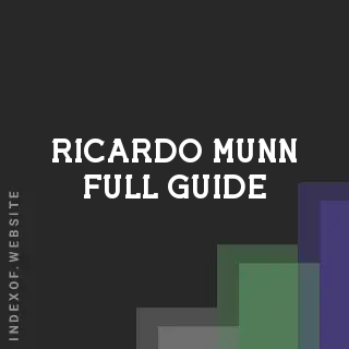 Ricardo Munn Full Guide | Indexof