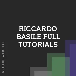 Riccardo Basile Full Tutorials | Indexof