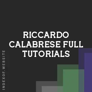 Riccardo Calabrese Full Tutorials | Indexof