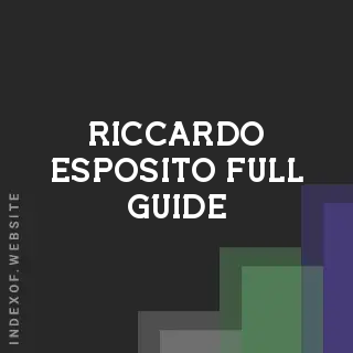 Riccardo Esposito Full Guide | Indexof